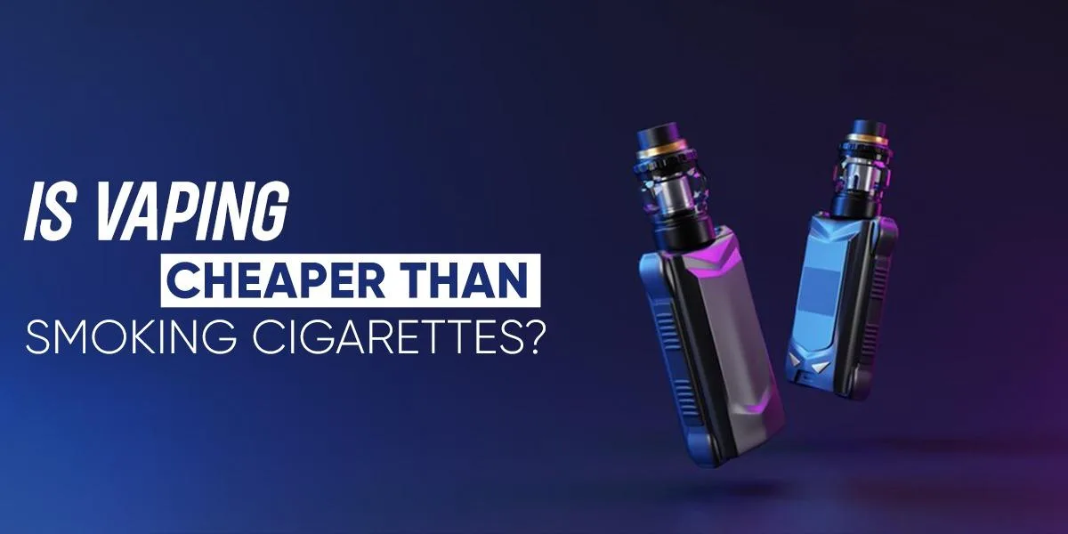 Is Vaping Cheaper Than Smoking Cigarettes?